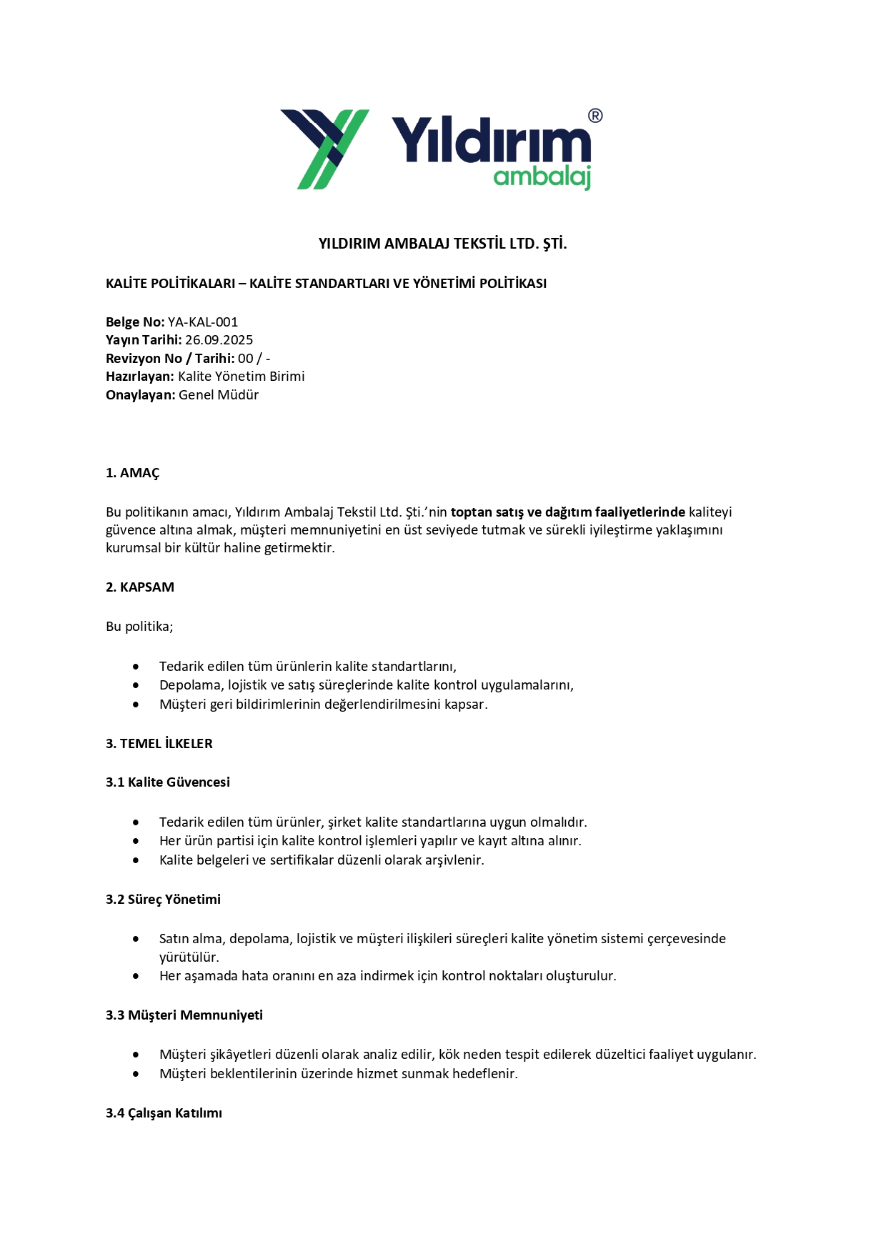 KALİTE STANDARTLARI VE YÖNETİMİ POLİTİKASI